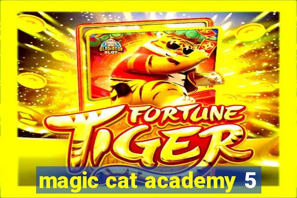 magic cat academy 5