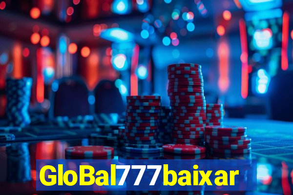 GloBal777baixar