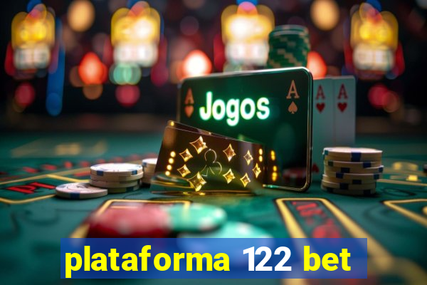 plataforma 122 bet