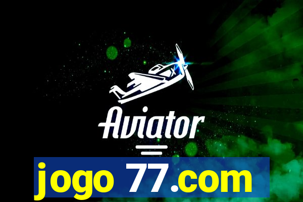 jogo 77.com