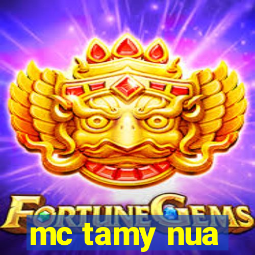 mc tamy nua