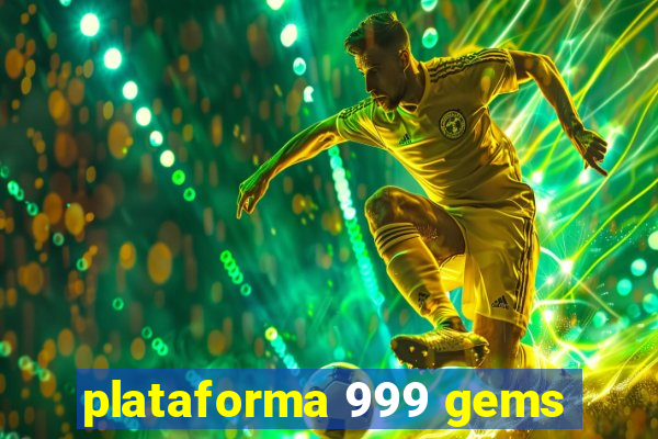 plataforma 999 gems