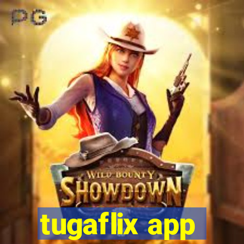 tugaflix app