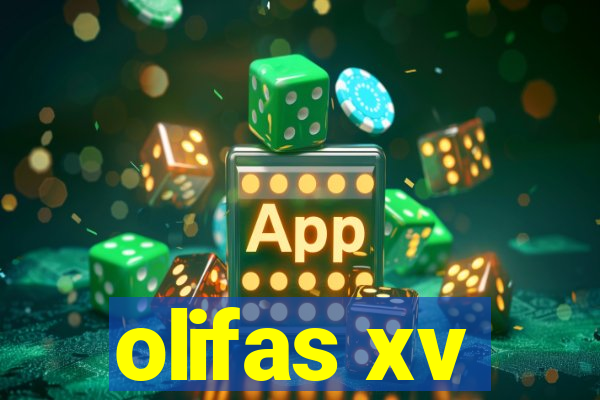 olifas xv