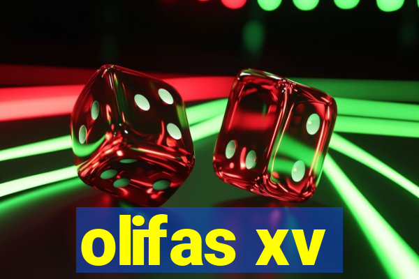 olifas xv