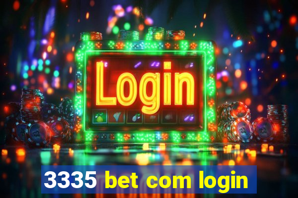 3335 bet com login