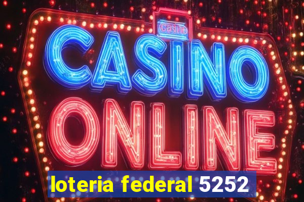 loteria federal 5252