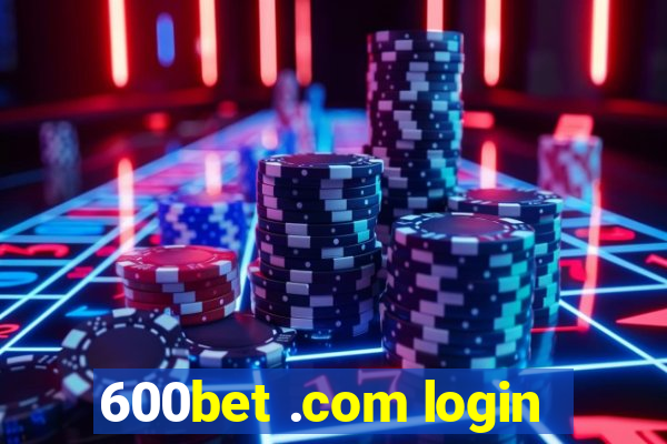 600bet .com login