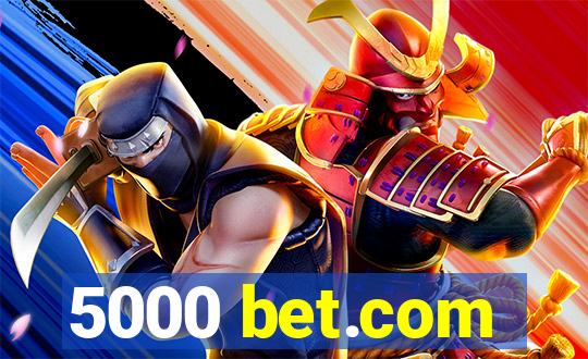 5000 bet.com