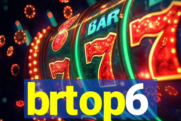 brtop6