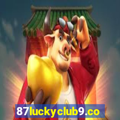 87luckyclub9.com