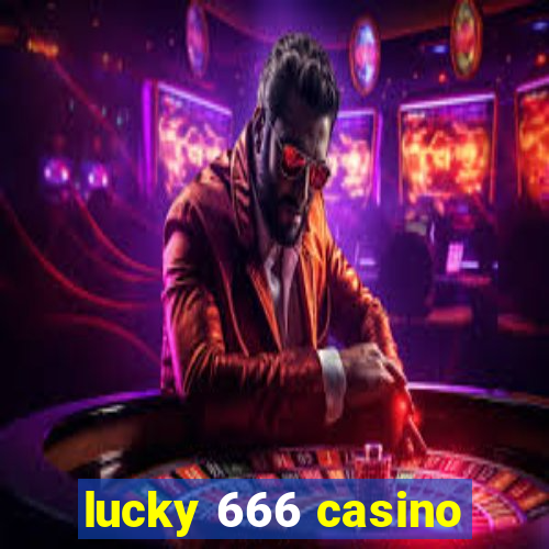 lucky 666 casino