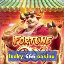 lucky 666 casino