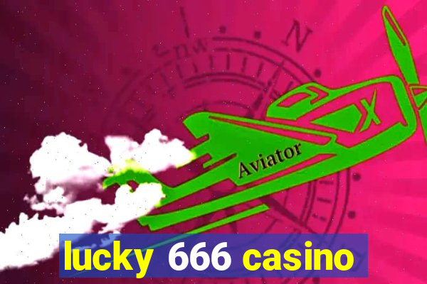 lucky 666 casino