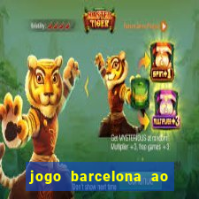 jogo barcelona ao vivo futemax