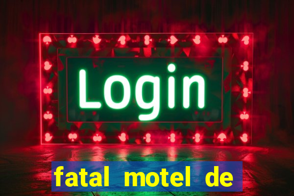 fatal motel de nova mutum