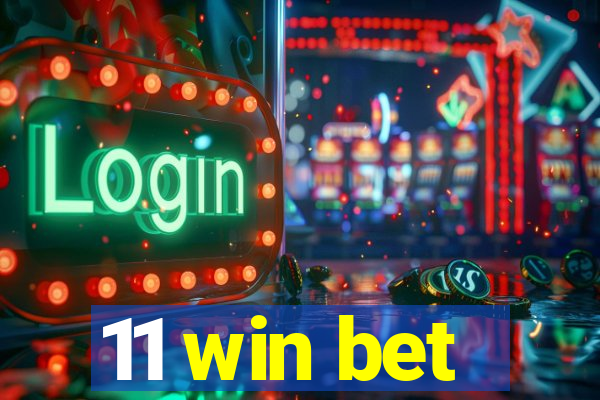 11 win bet