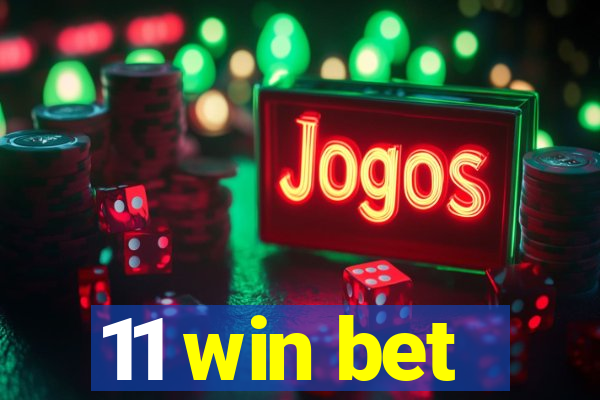 11 win bet