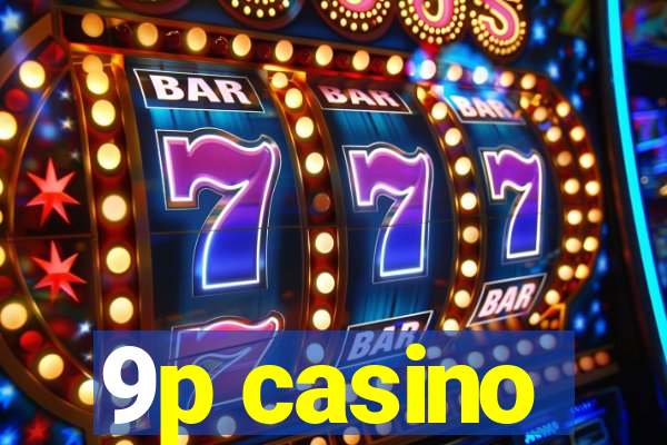 9p casino