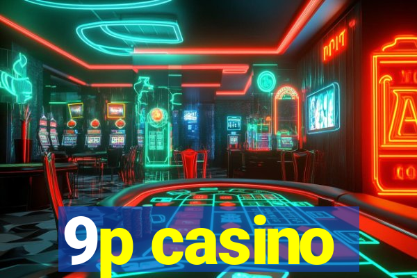 9p casino