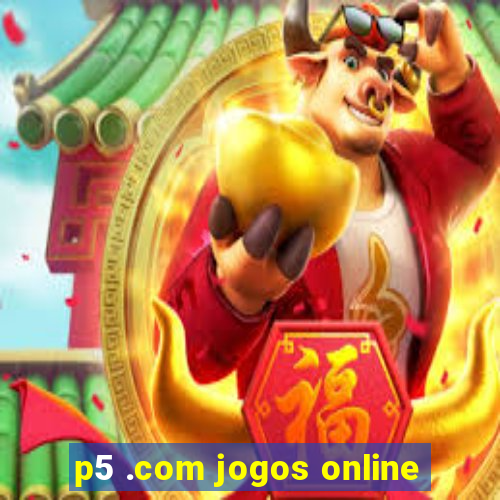 p5 .com jogos online