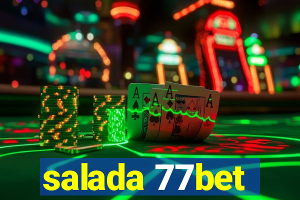 salada 77bet