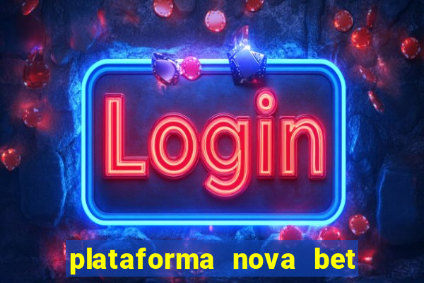 plataforma nova bet de 5 reais