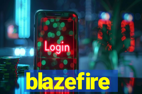 blazefire