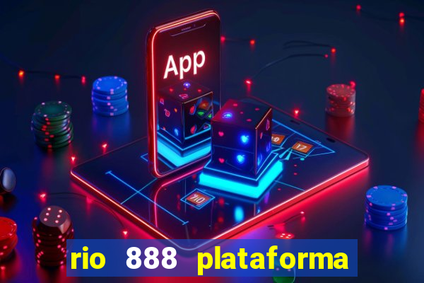 rio 888 plataforma de jogos