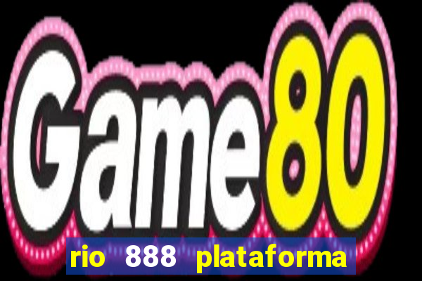 rio 888 plataforma de jogos