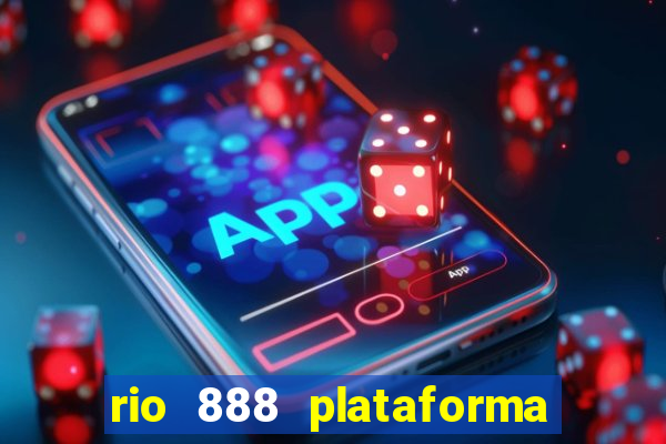 rio 888 plataforma de jogos