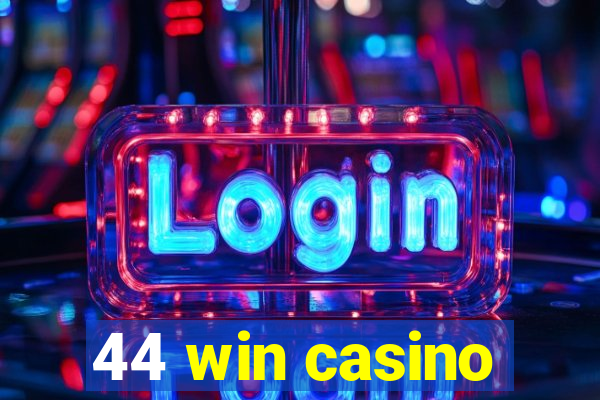 44 win casino