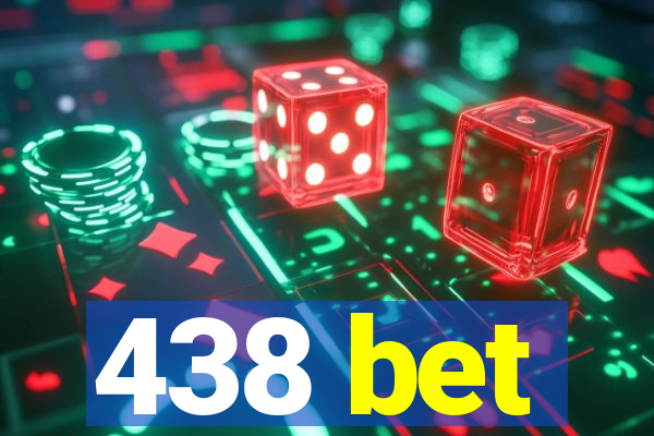 438 bet