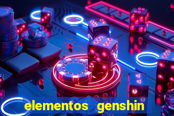 elementos genshin impact fraquezas