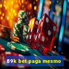 89k bet paga mesmo