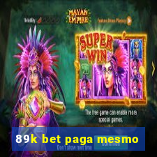 89k bet paga mesmo