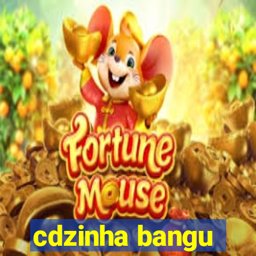 cdzinha bangu