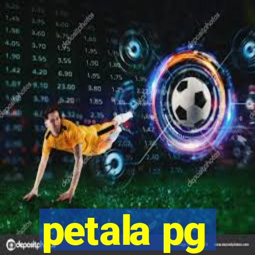 petala pg