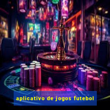 aplicativo de jogos futebol