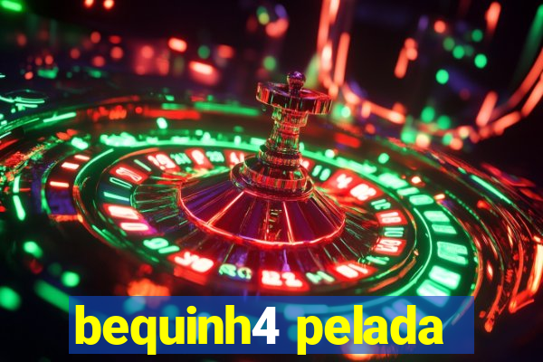 bequinh4 pelada