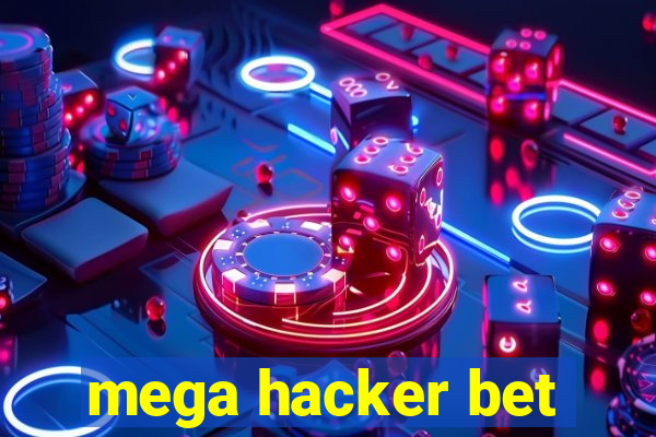 mega hacker bet