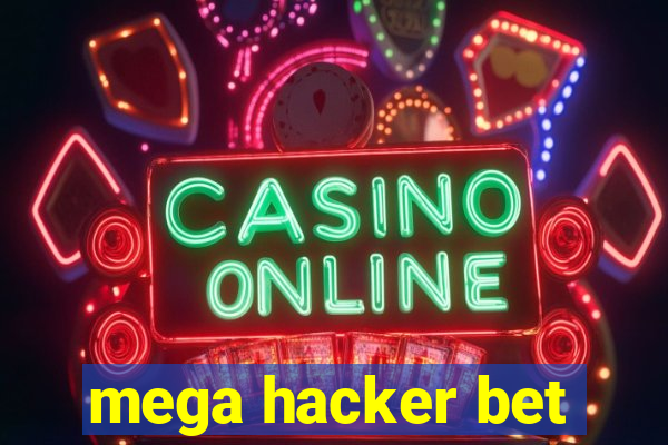 mega hacker bet