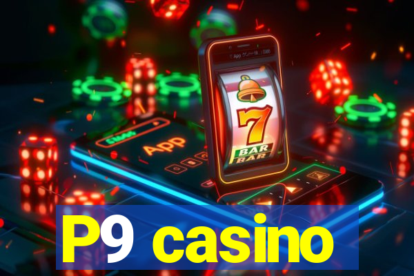 P9 casino