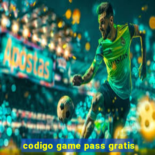 codigo game pass gratis