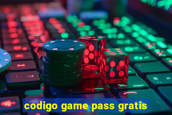 codigo game pass gratis