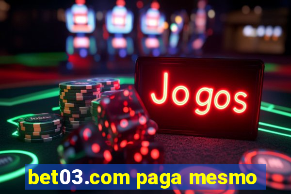 bet03.com paga mesmo