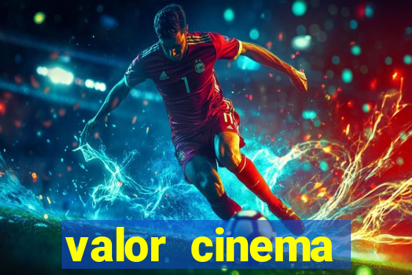 valor cinema shopping paralela