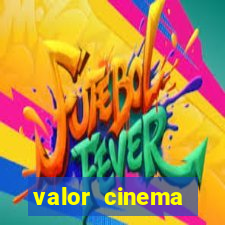 valor cinema shopping paralela