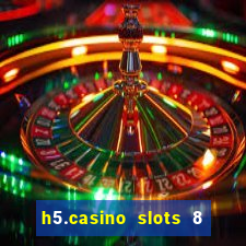 h5.casino slots 8 paga mesmo