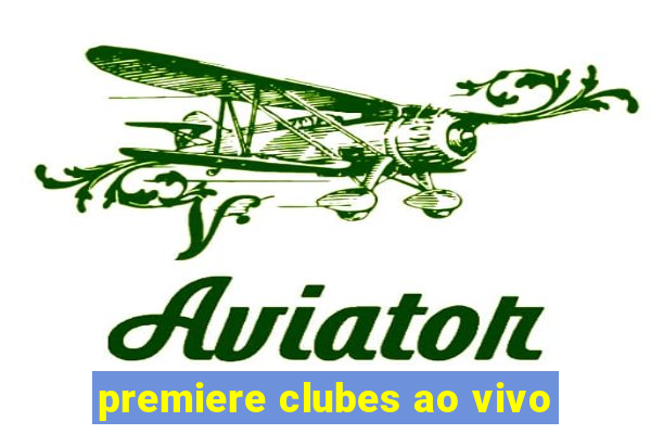 premiere clubes ao vivo